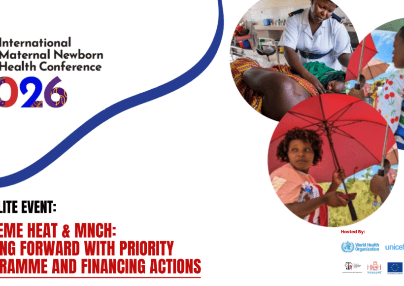 HIGH Horizons at IMNCH 2026: Evidence to Action on Extreme Heat and MNCH