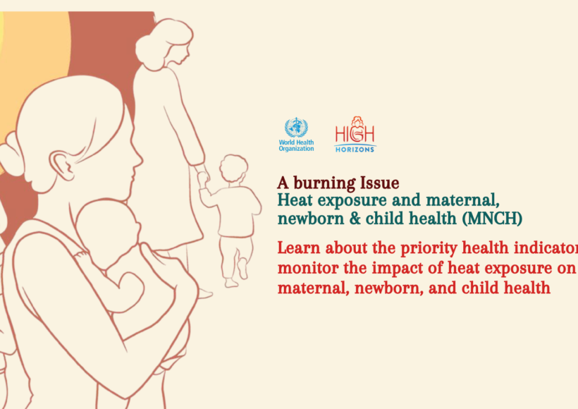 A burning issue: resources on heat exposure and maternal, newborn, and child health